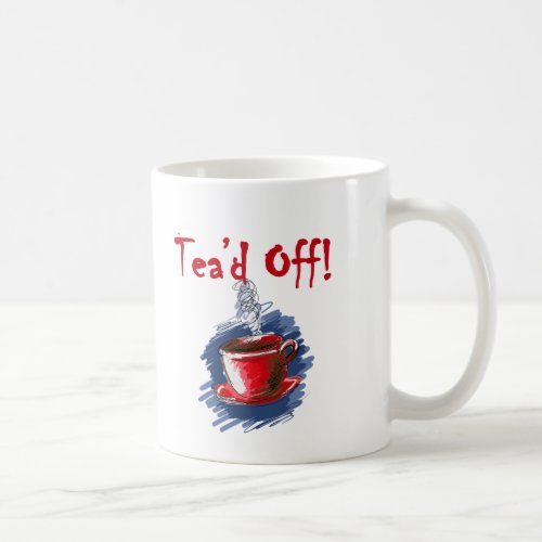 Tead Off Tax Day Tea Party Mug