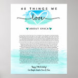 teal and blue watercolor 40 reasons we love you poster<br><div class="desc">This is a DO IT YOURSELF XX Reasons why we love you. roses reasons we love you,  editable 50 Reasons,  60th birthday,  editable,  80th birthday,  memories,  love you,  mom,  retire You can edit the main body text. Designed by The Arty Apples Limited</div>