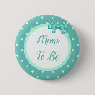 Teal Baby Shower Mimi To Be Button