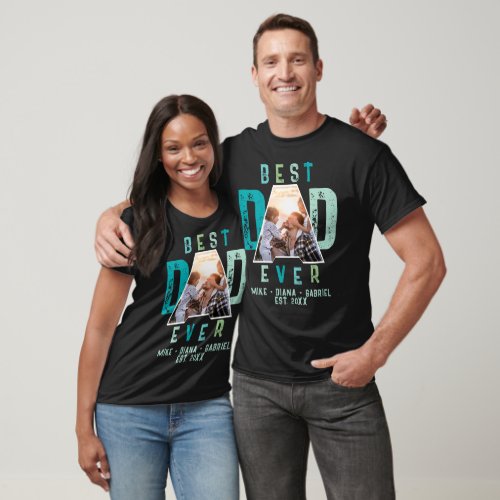 Teal Best Dad Ever Our Super Dad Fathers Day Photo T_Shirt