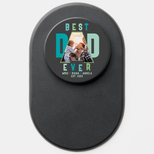 Teal Best Dad Ever Super Dad Fathers Day Photo PopSocket