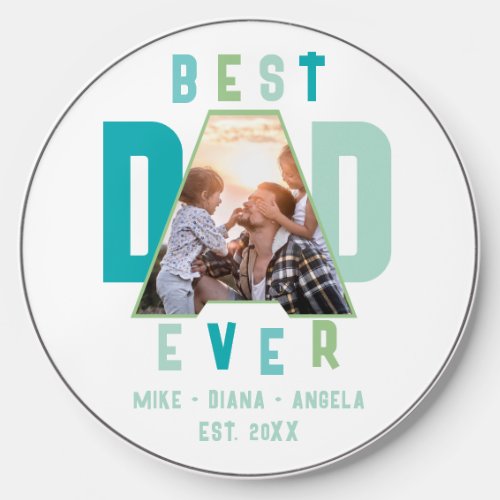 Teal Best Dad Ever Super Dad Fathers Day Photo Wireless Charger