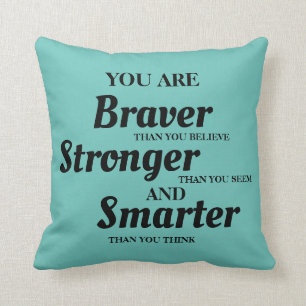 Teal Black Inspirational Braver Stronger Smarter Throw Pillow