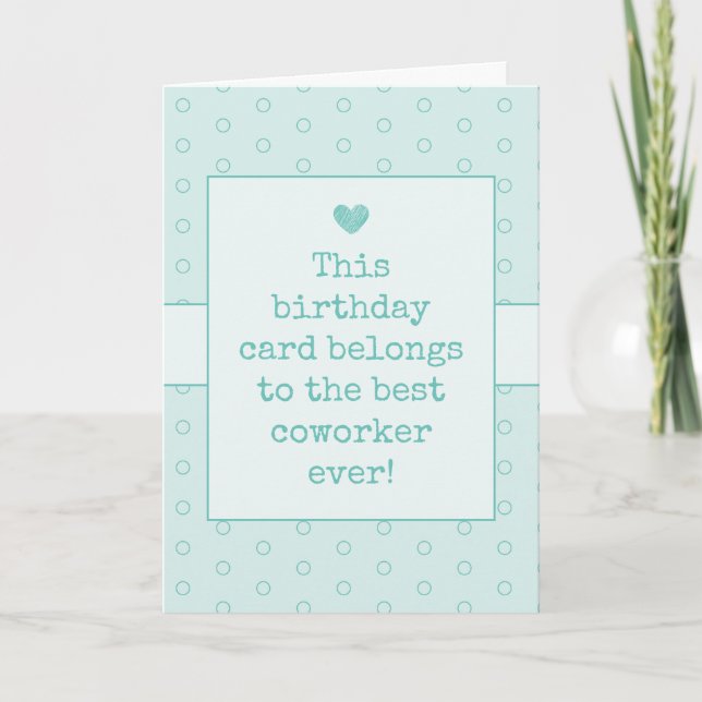 Teal Blue Best Coworker Ever Typography Birthday Card (Front)