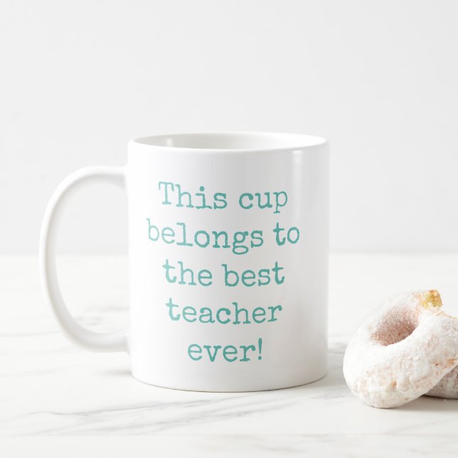 Teal Blue Best Teacher Ever Typography Coffee Mug (With Donut)