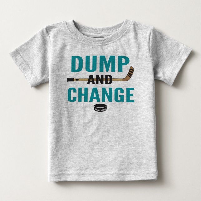 Teal Blue Dump and Change Hockey Baby Baby T-Shirt (Front)