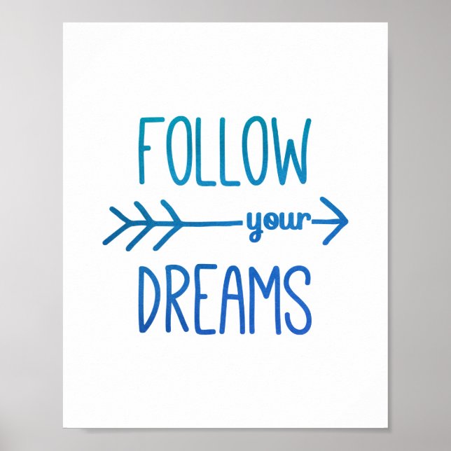 Teal Blue Follow Your Dreams Inspirational Quote Poster (Front)