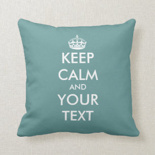 Teal blue Keep calm and your text throw pillow