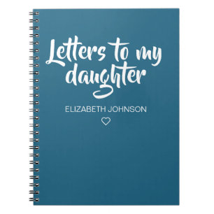 Teal Blue Letters to My Daughter Journal
