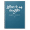 Teal Blue Letters to My Daughter Journal