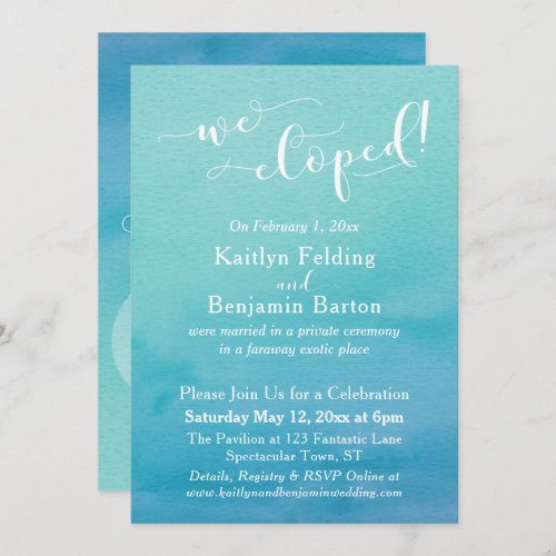 Teal Blue Watercolor Ombre We Eloped Reception Invitation