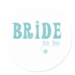 Teal Bride to Be Classic Round Sticker