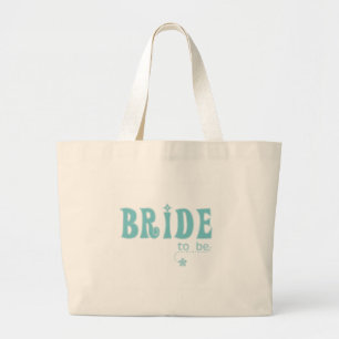 Teal Bride to Be Large Tote Bag