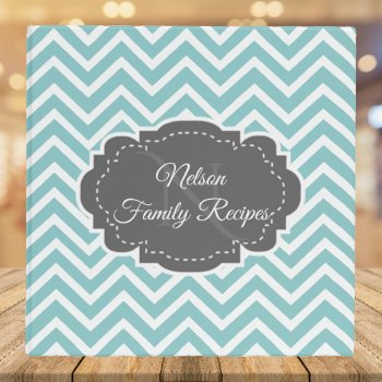 Teal Chevron Personalized Recipe Binder by jade426 at Zazzle