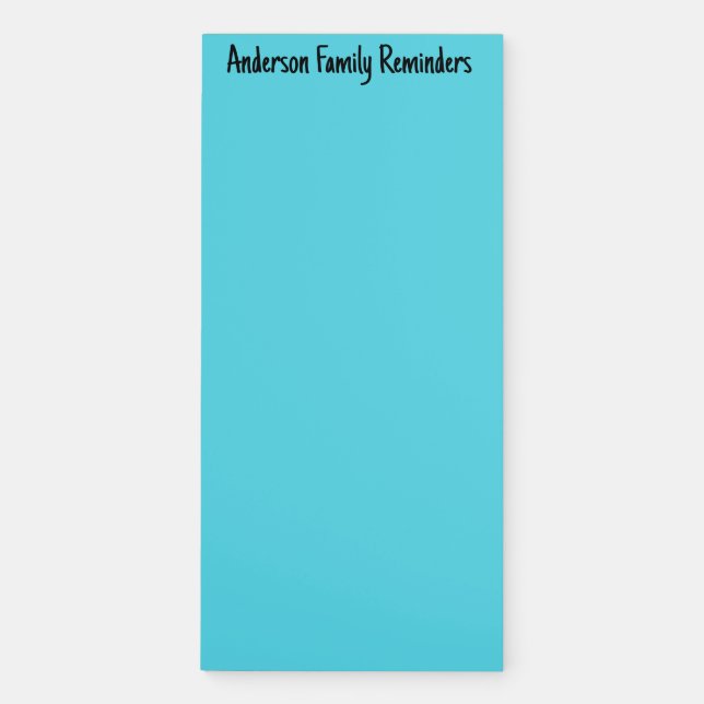 Teal Color Custom Family Reminder Refrigerator Magnetic Notepad (Front)