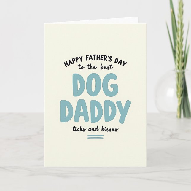 Teal Dog Daddy Fathers Day Card (Front)