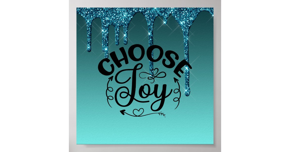 Teal Dripping Glitter Inspirational Quote Poster | Zazzle