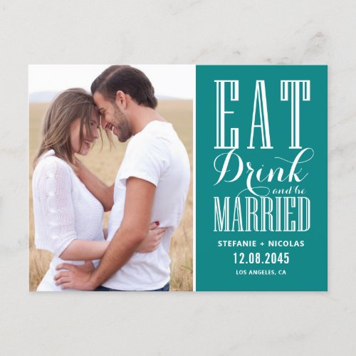Teal Eat Drink and Be Married Save the Date Announcement Postcard