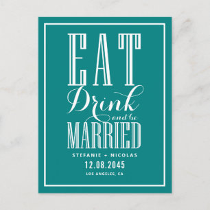 Teal Eat, Drink and Be Married Save the Date Announcement Postcard