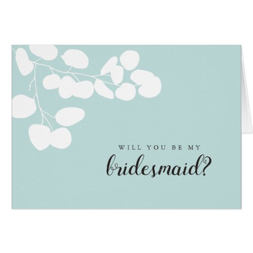 Teal Eucalyptus Branch Will You Be My Bridesmaid