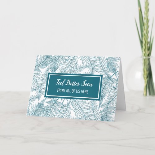 Teal Ferns Get Well Soon From Group Card