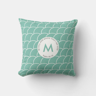 Teal Fish Scales Monogram BE STILL AND KNOW Throw Pillow