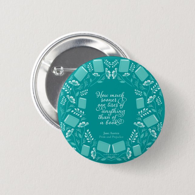 Teal Floral Bookish Quote Pride & Prejudice Button (Front & Back)