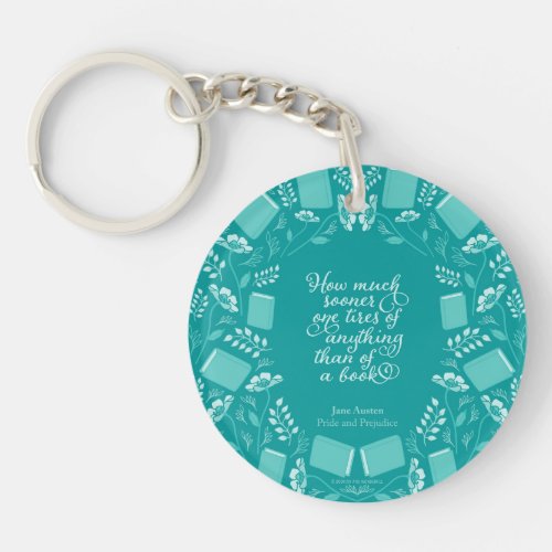 Teal Floral Pride  Prejudice Bookish Quote Keychain