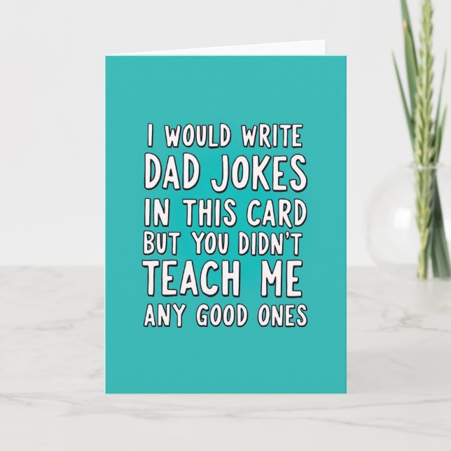 Teal Funny Fathers Day Card (Front)