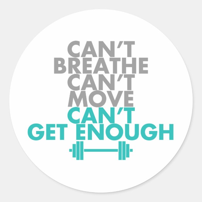 Teal "Get Enough" Classic Round Sticker (Front)