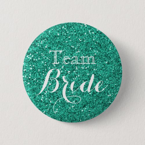 Teal Glitter Faux Foil Wedding Team Bride Button