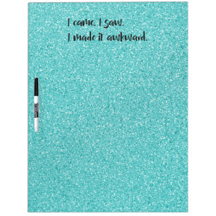 Teal Glitter I Made It Awkward Dry Erase Board