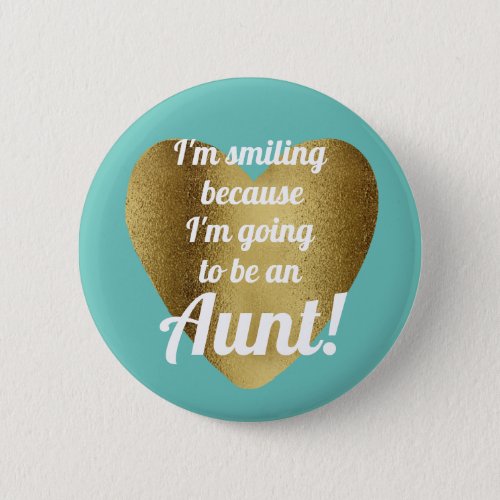 Teal Gold Heart Going to Be Aunt Announcement Button