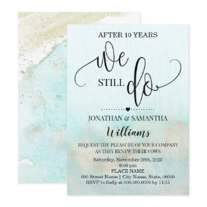 Teal Gold We still Do Ocean Wedding Anniversary Invitation