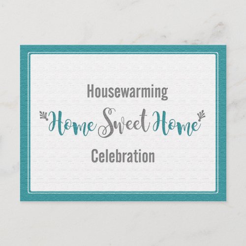 Teal Gray Home Sweet Home Housewarming Party  Invitation Postcard