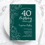 Teal Green Floral 40th Birthday Party Invitation<br><div class="desc">Green Floral 40th Birthday Party Invitation. Minimalist modern design featuring botanical outline drawings accents and typography script font. Simple trendy invite card perfect for a stylish female bday celebration. Can be customized to any age. Printed Zazzle invitations or instant download digital printable template.</div>