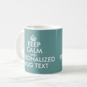 Teal green KeepCalm Mugs | Personalizable template (Front Left)