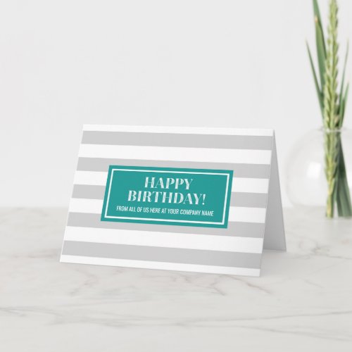 Teal Grey Stripes Business From Group Birthday Card