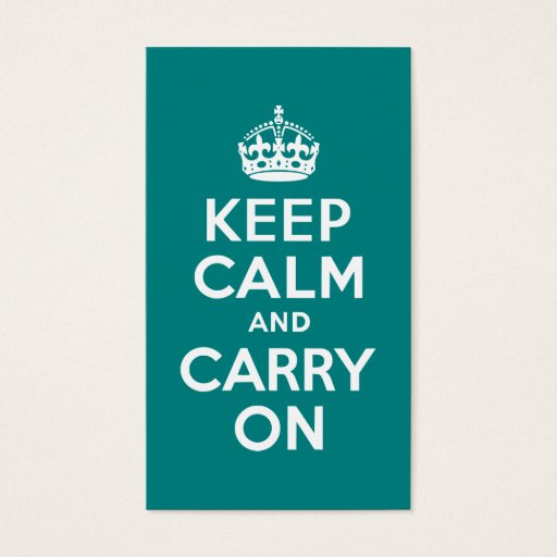 Customizable Teal Keep Calm and Carry On Business Cards