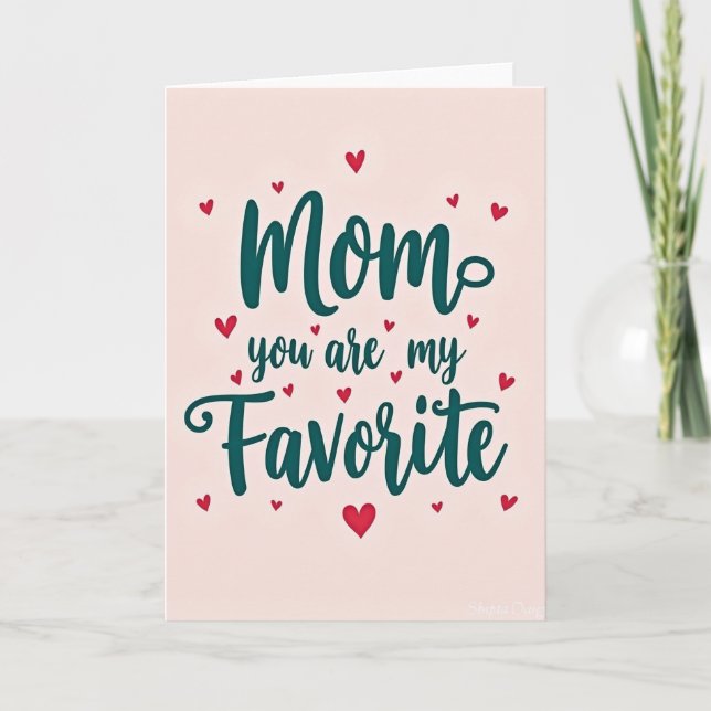 Teal Mom You Are My Favorite Card (Front)