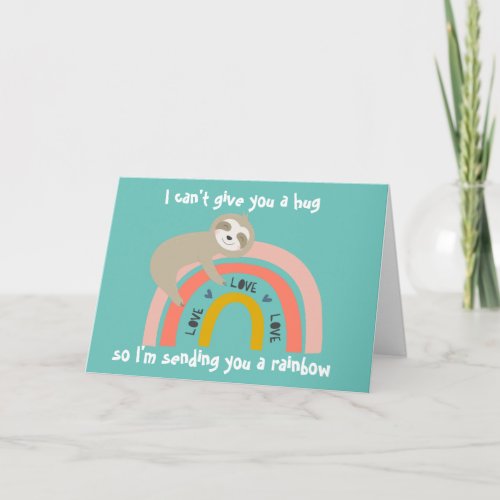 Teal No Hugs Sending You a Rainbow Sloth Card