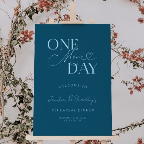Teal One More Day Rehearsal Dinner Sign