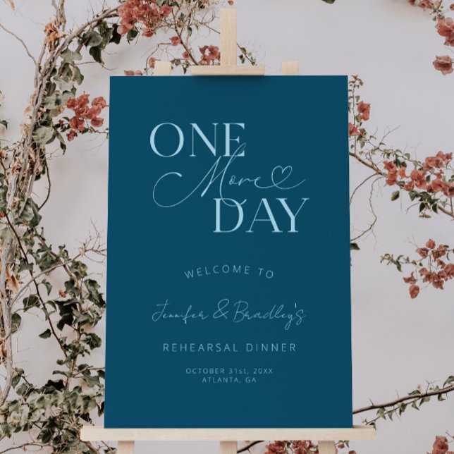 Teal One More Day Rehearsal Dinner Sign (Creator Uploaded)
