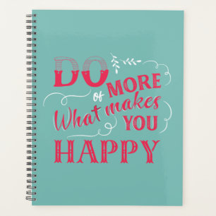 Teal Pink Do More of What Makes You Happy Quote  Planner