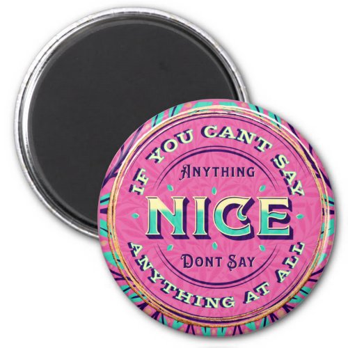 Teal Pink Gold Wise Mom Saying and Pun Funny  Magnet