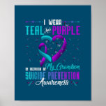 Teal Purple  Grandson Suicide Prevention Awareness Poster<br><div class="desc">Teal Purple  Grandson Suicide Prevention Awareness</div>