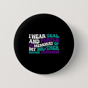 Teal Purple Ribbon Suicide Awareness Brother Aware Button