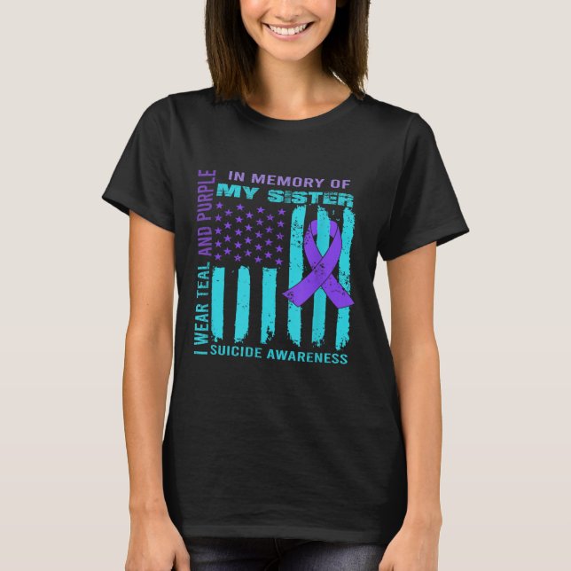 Teal Purple Ribbon Suicide Awareness Flag Sister B T-Shirt (Front)