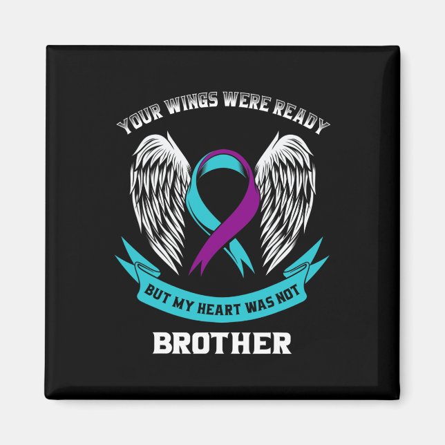 Teal Purple Suicide Awareness Brother Your Wings W Magnet (Front)