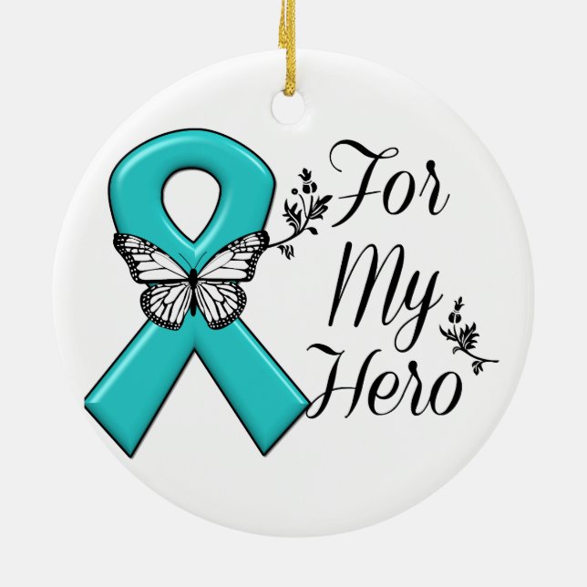 Teal Ribbon For My Hero Ceramic Ornament (Back)
